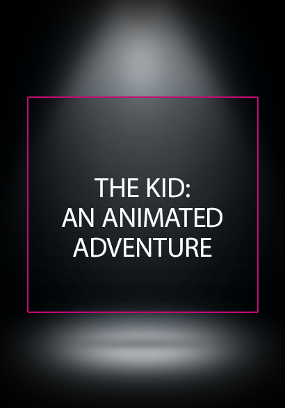 The Kid: An Animated Adventure