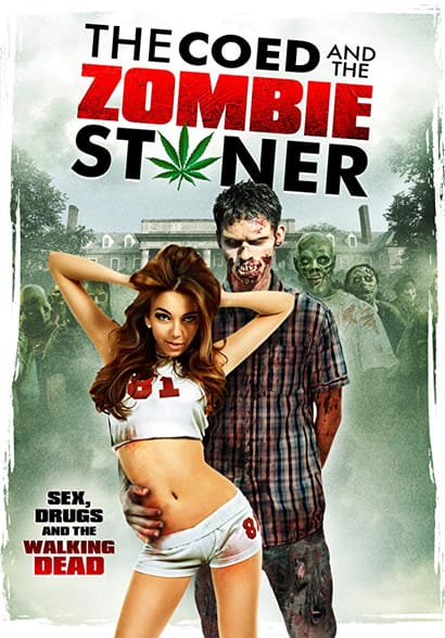 THE COED AND THE ZOMBIE STONER